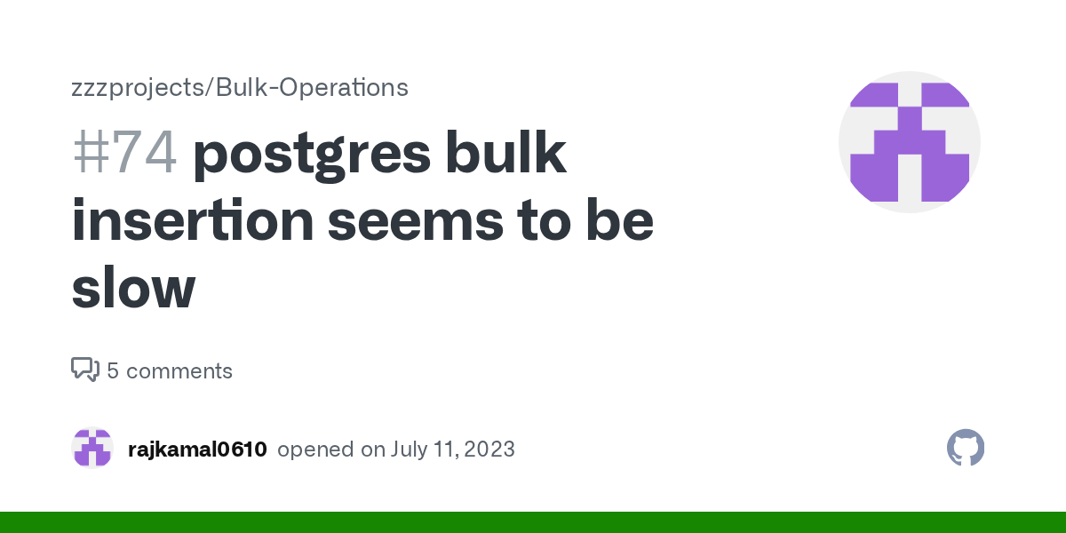 postgres bulk insertion seems to be slow · Issue 74 · zzzprojects/Bulk