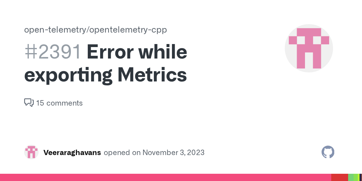 Error while exporting Metrics · Issue 2391 · opentelemetry