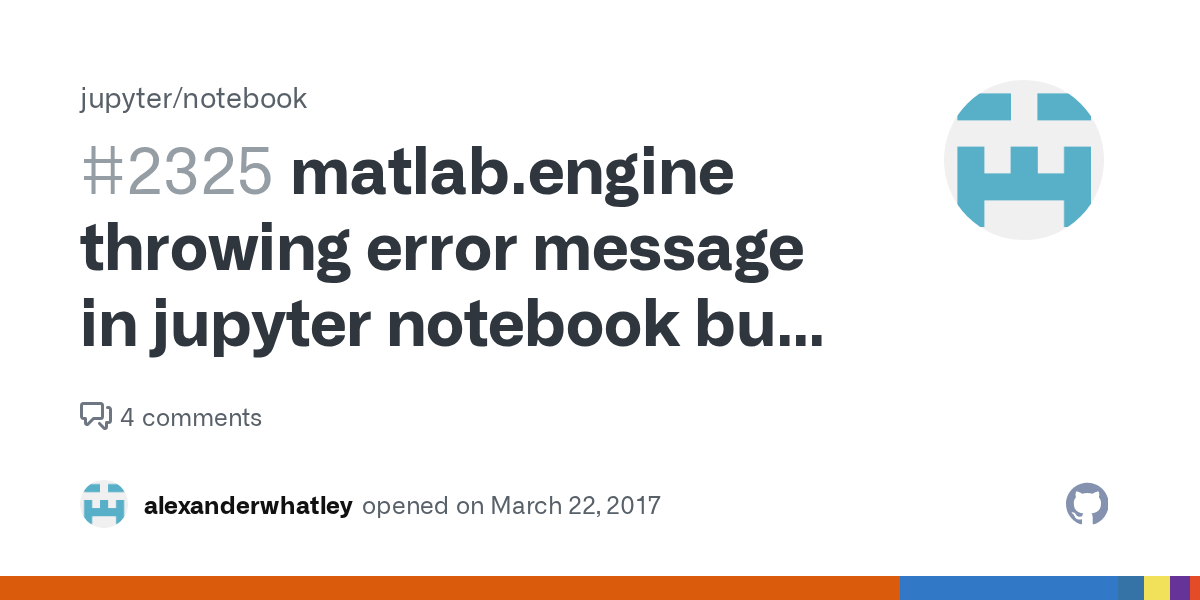 matlab.engine throwing error message in jupyter notebook but not in terminal · Issue 2325