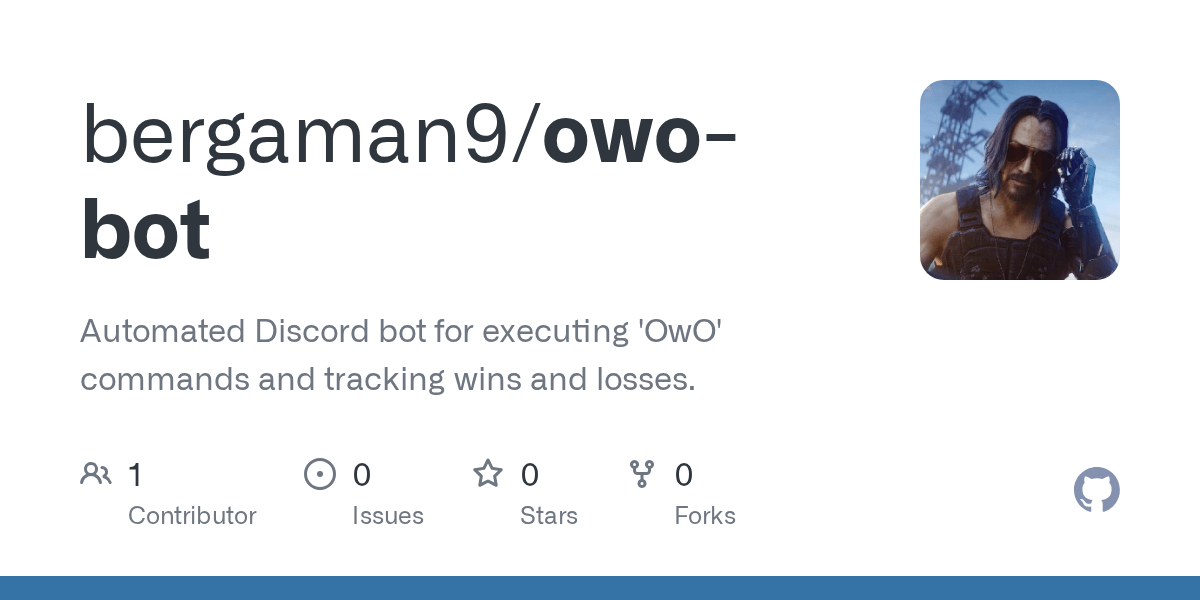 GitHub bergaman9/owobot Automated Discord bot for executing 'OwO