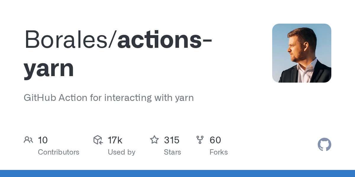 GitHub Borales/actionsyarn GitHub Action for interacting with yarn