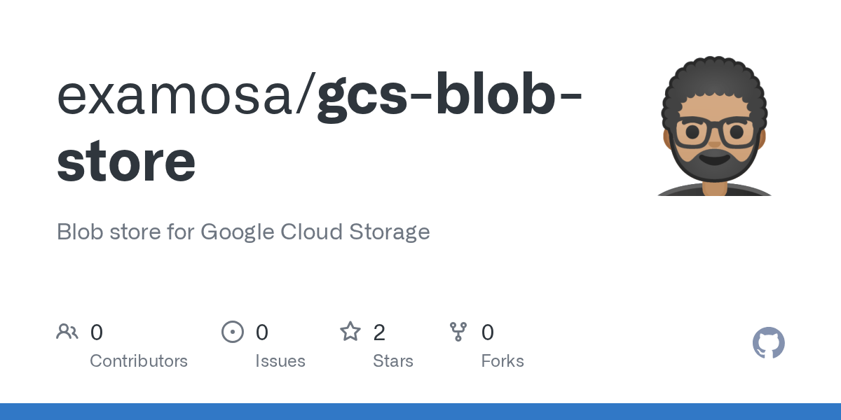 GitHub examosa/gcsblobstore Blob store for Google Cloud Storage