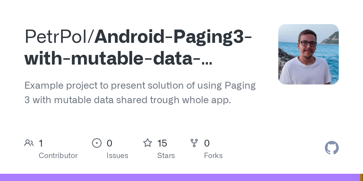 GitHub PetrPol/AndroidPaging3withmutabledataexample Example