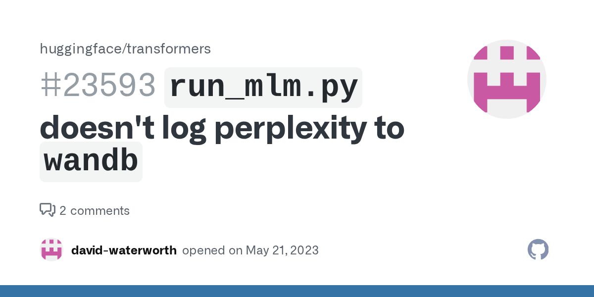 `run_mlm.py` doesn't log perplexity to `wandb` · Issue 23593