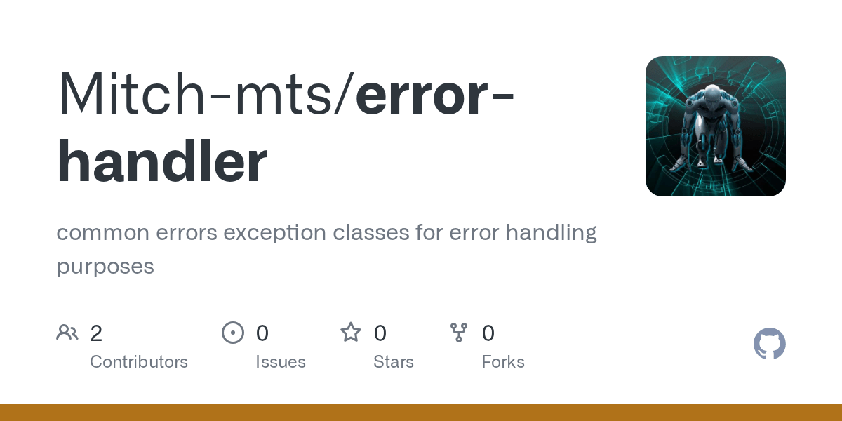 GitHub Mitchmts/errorhandler common errors exception classes for error handling purposes
