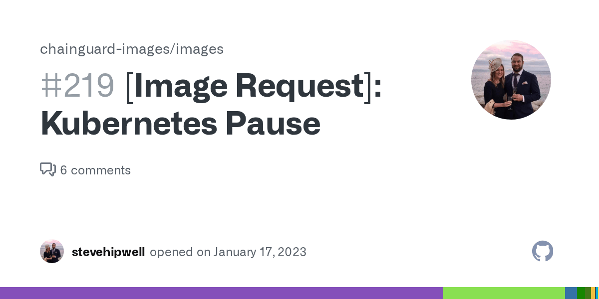 [Image Request] Pause · Issue 219 · chainguardimages/images · GitHub