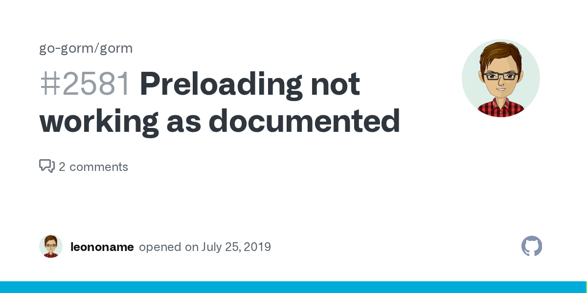 Preloading not working as documented · Issue 2581 · gogorm/gorm · GitHub