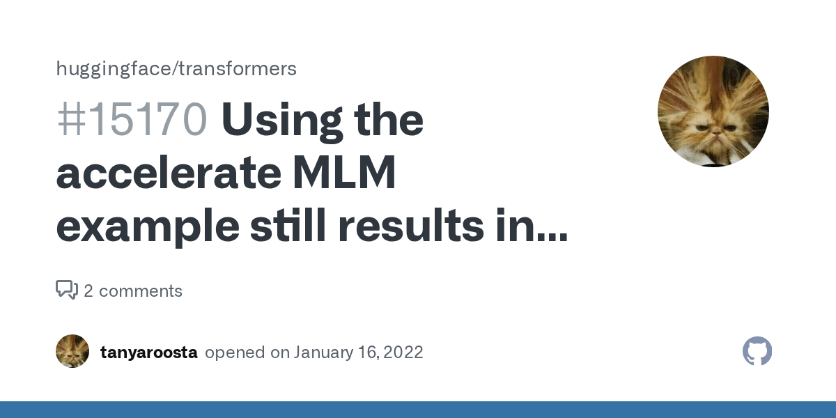 Using the accelerate MLM example still results in CUDA out of memory