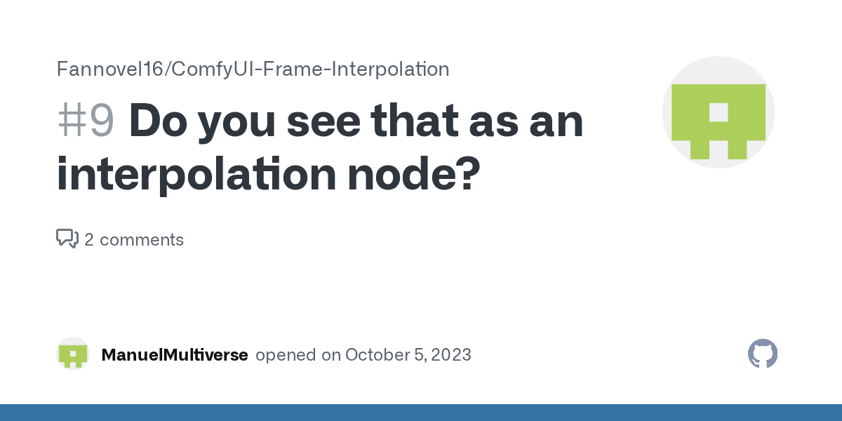 Do you see that as an interpolation node? · Issue 9 · Fannovel16