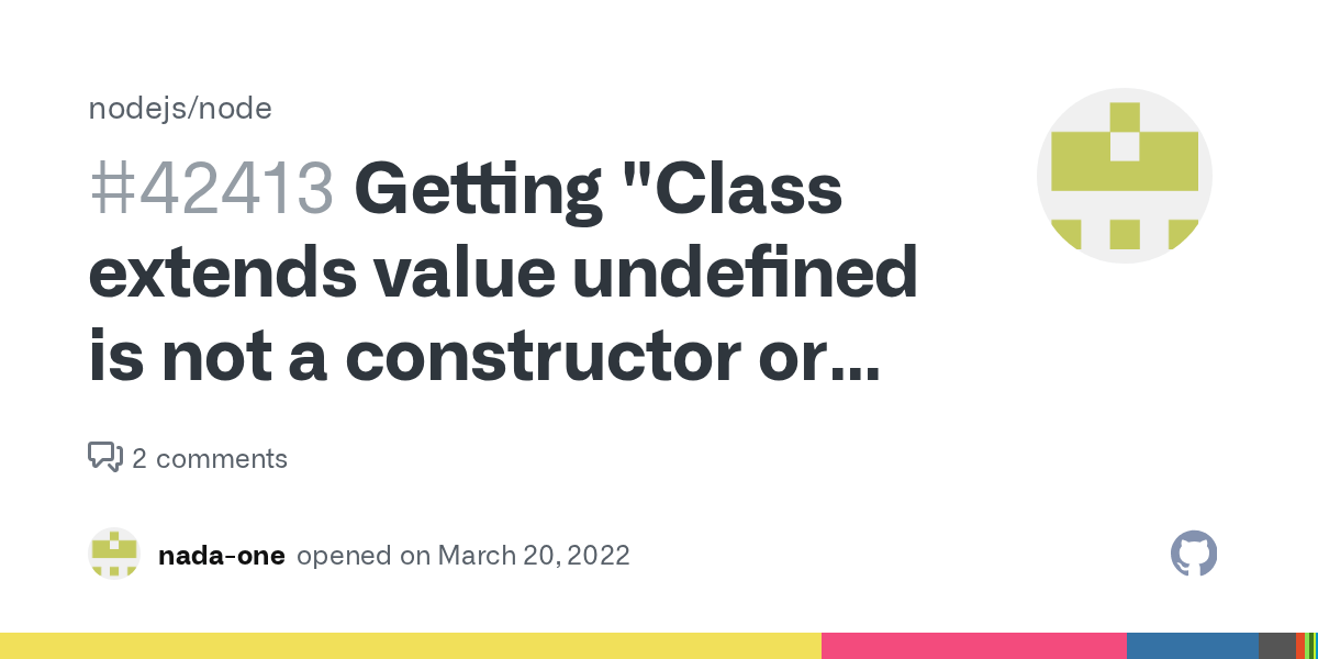 Getting "Class extends value undefined is not a constructor or null