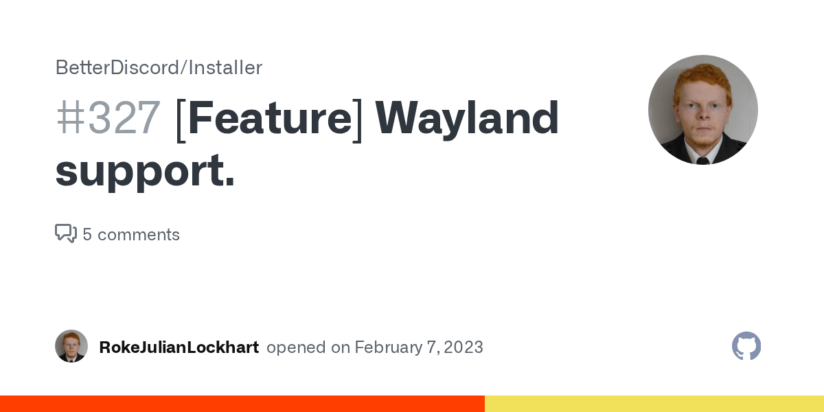 [Feature] Wayland support. · Issue 327 · BetterDiscord/Installer · GitHub