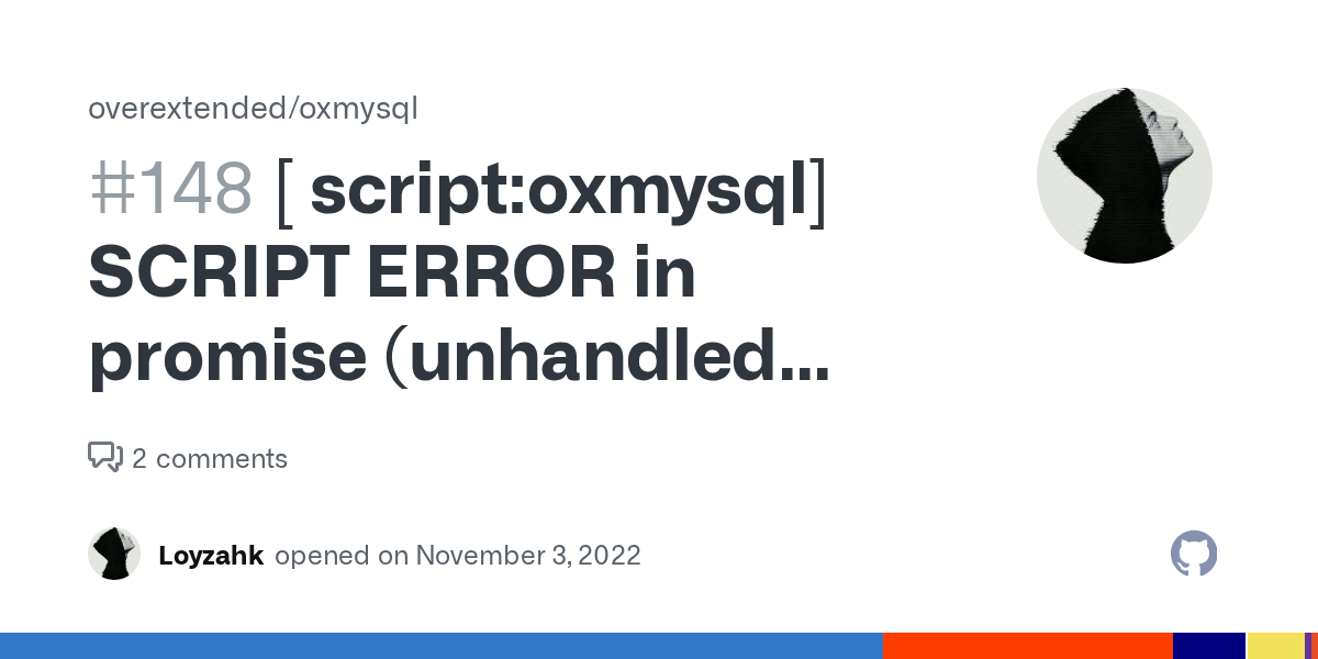 [ scriptoxmysql] SCRIPT ERROR in promise (unhandled rejection) Error