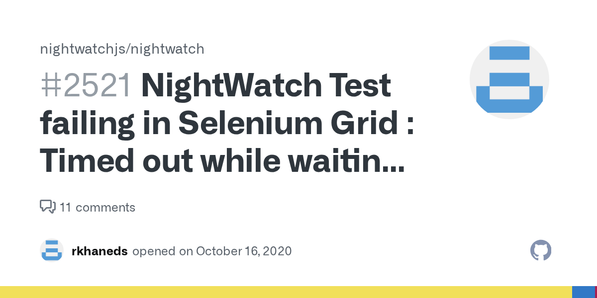 NightWatch Test failing in Selenium Grid Timed out while waiting for