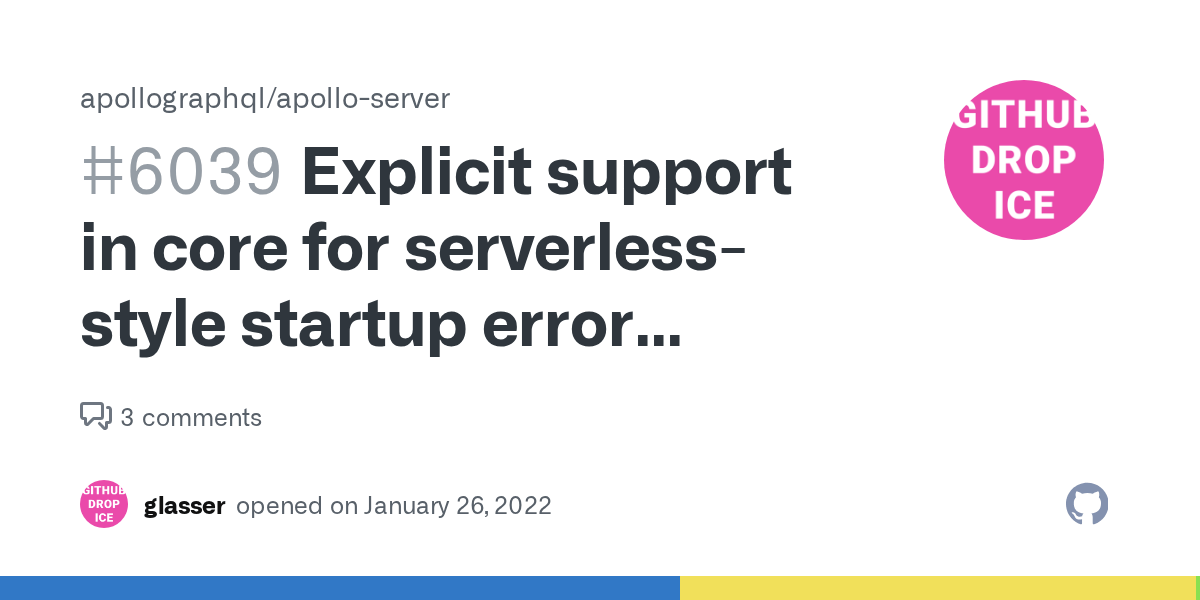 Explicit support in core for serverlessstyle startup error handling