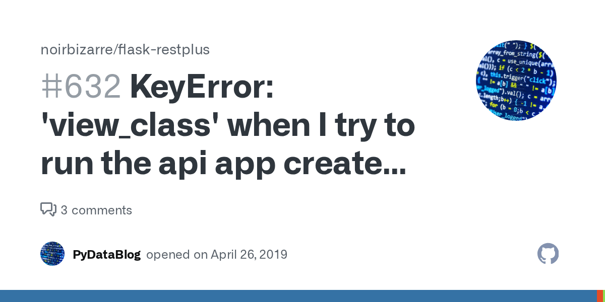 KeyError 'view_class' when I try to run the api app created with flask