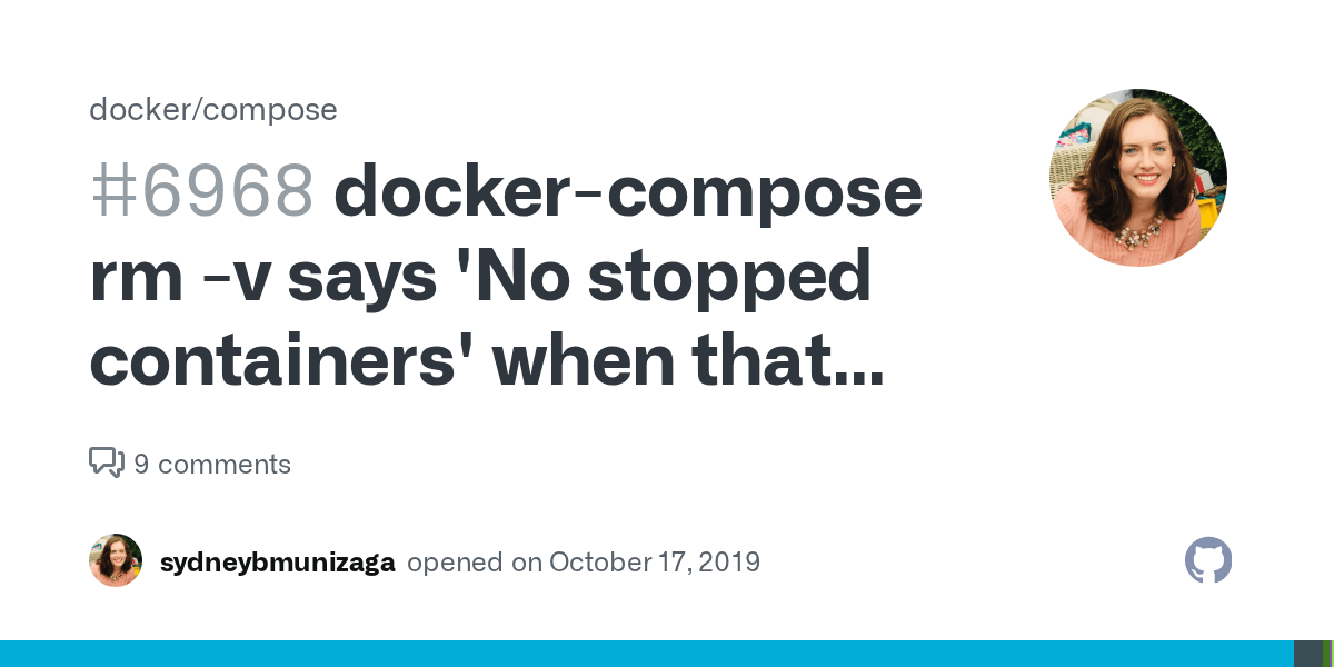 rm v says 'No stopped containers' when that isn't true