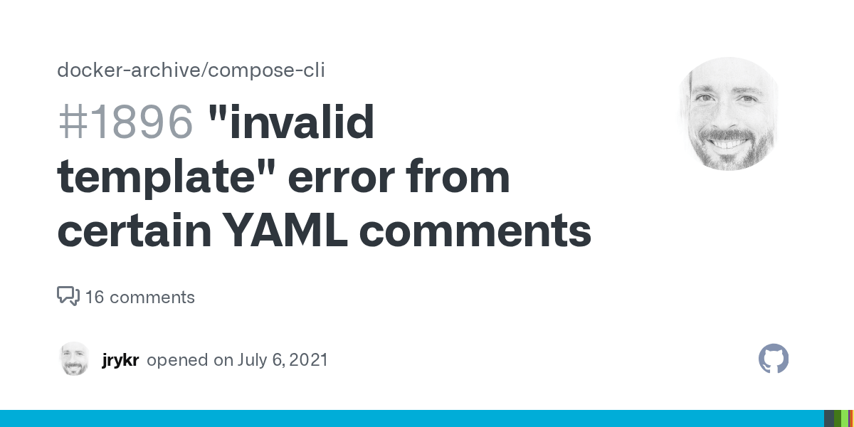 "invalid template" error from certain YAML comments · Issue 1896 · · GitHub