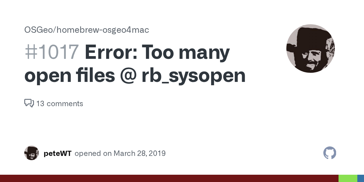 Error Too many open files rb_sysopen · Issue 1017 · OSGeo/homebrew