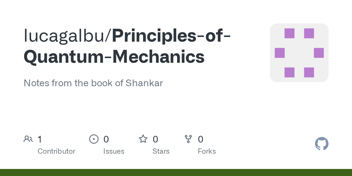 GitHub lucagalbu/PrinciplesofQuantumMechanics Notes from the book