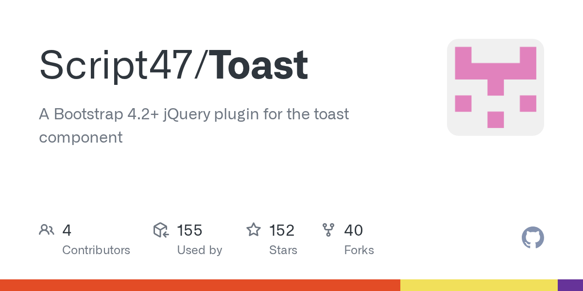 GitHub Script47/Toast A Bootstrap 4.2+ jQuery plugin for the toast