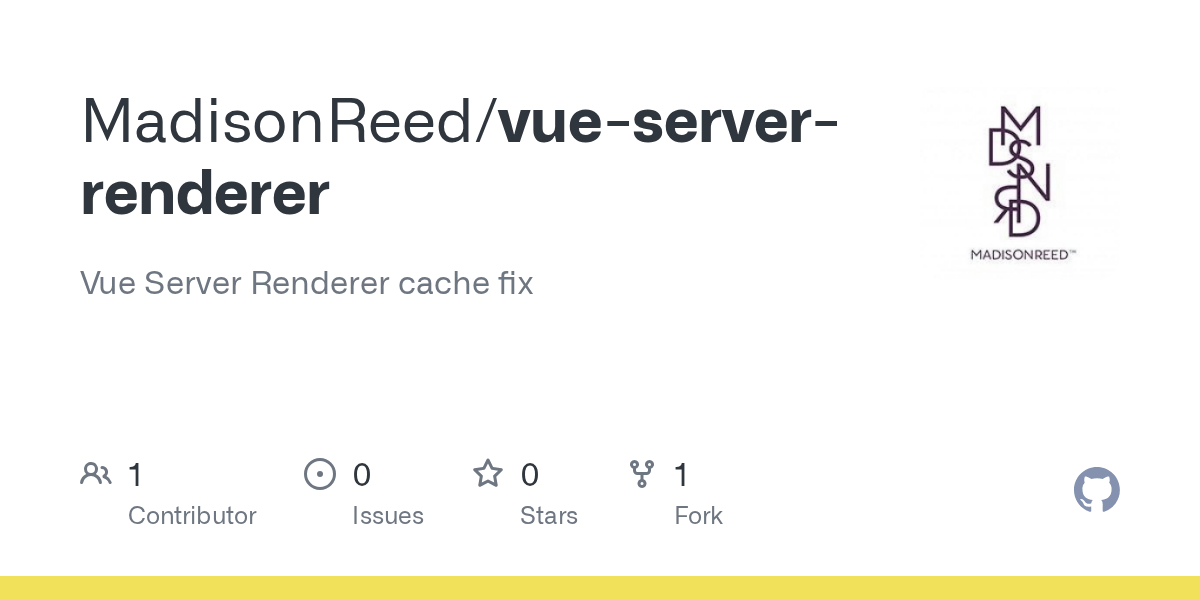 GitHub MadisonReed/vueserverrenderer Vue Server Renderer cache fix