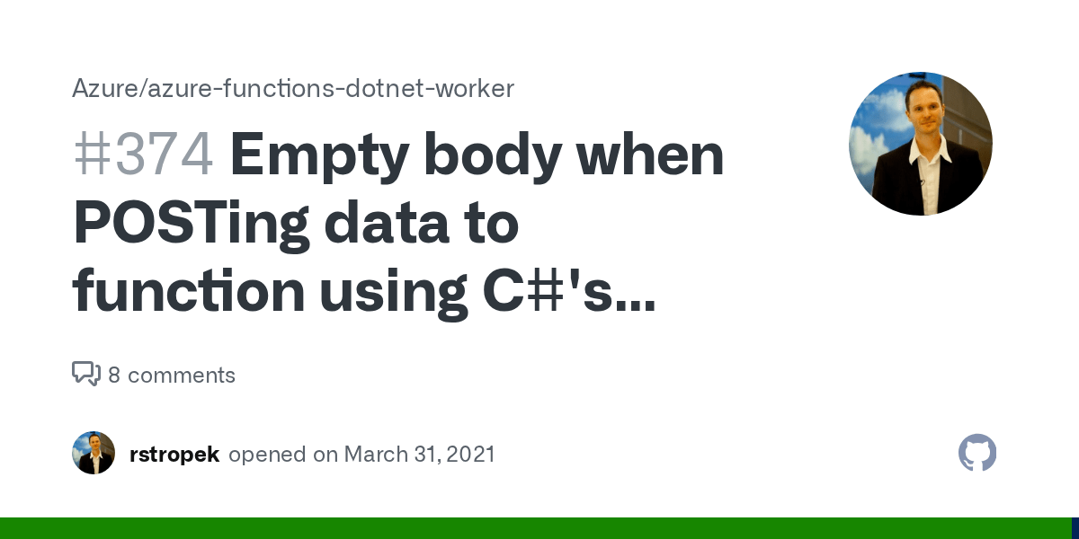 Empty body when POSTing data to function using C's HttpClient · Issue