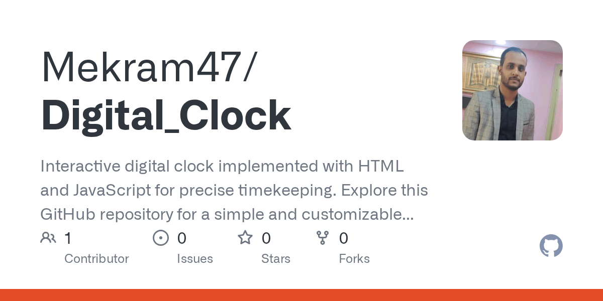 GitHub Mekram47/Digital_Clock Interactive digital clock implemented with HTML and JavaScript