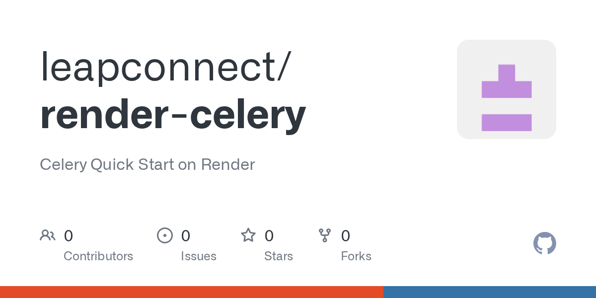 GitHub leapconnect/rendercelery Celery Quick Start on Render