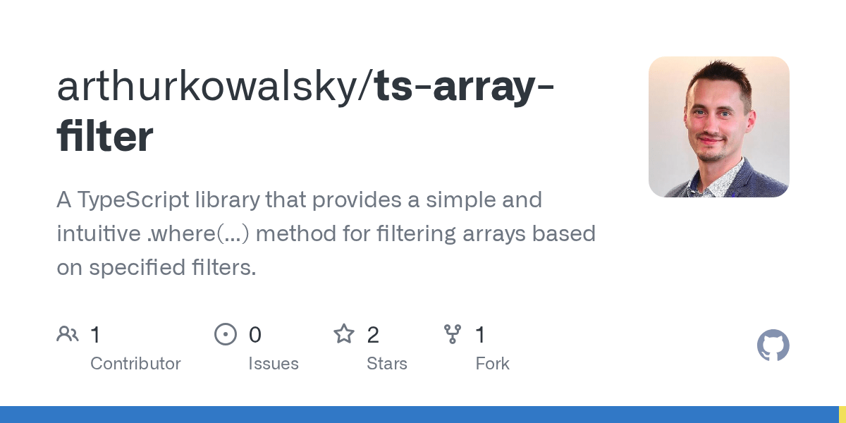 GitHub arthurkowalsky/tsarrayfilter A TypeScript library that