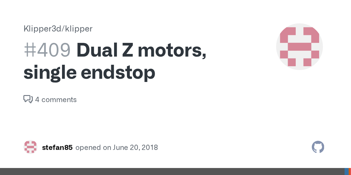 Dual Z motors, single endstop · Issue 409 · Klipper3d/klipper · GitHub