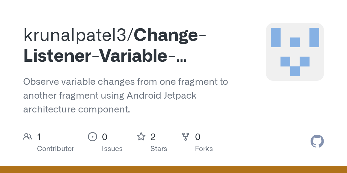 GitHub krunalpatel3/ChangeListenerVariableExample Observe