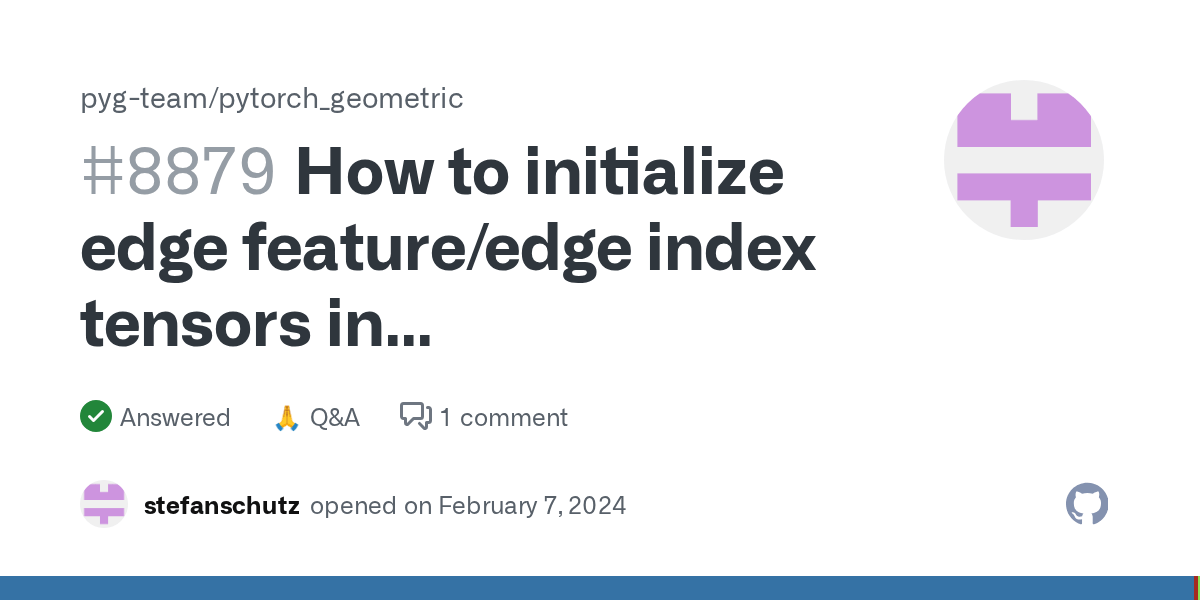 How to initialize edge feature/edge index tensors in Heterogeneous