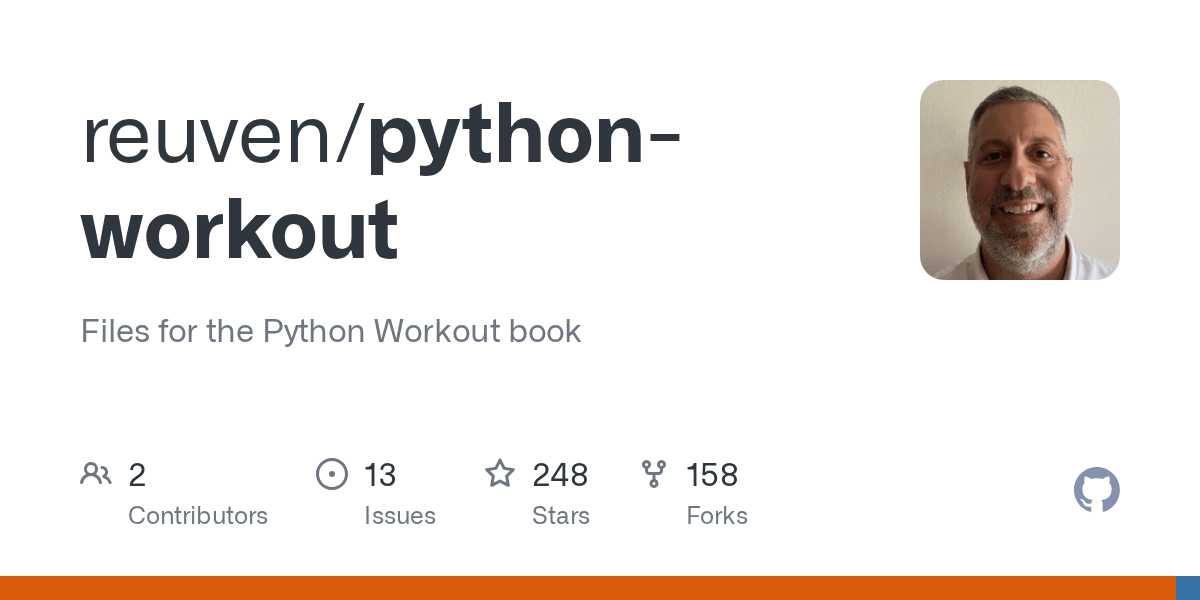 GitHub reuven/pythonworkout Files for the Python Workout book