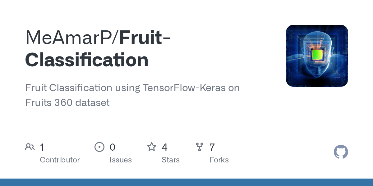 GitHub MeAmarP/FruitClassification Fruit Classification using