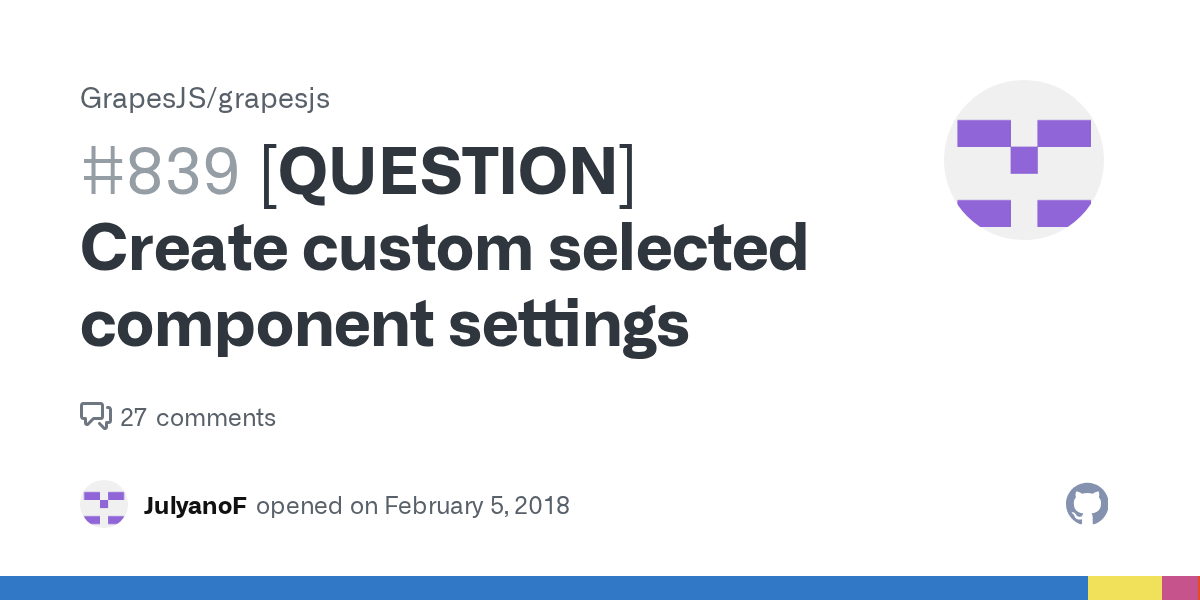 [QUESTION] Create custom selected component settings · Issue 839
