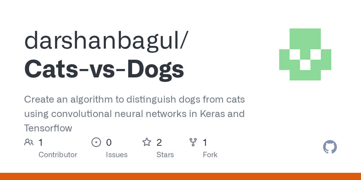 GitHub darshanbagul/CatsvsDogs Create an algorithm to distinguish
