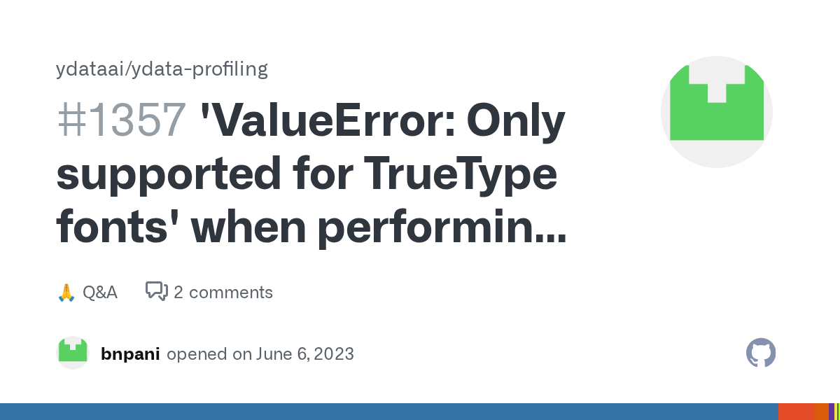 'ValueError Only supported for TrueType fonts' when performing a