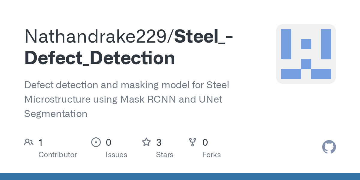 GitHub Nathandrake229/Steel_Defect_Detection Defect detection and masking model for Steel