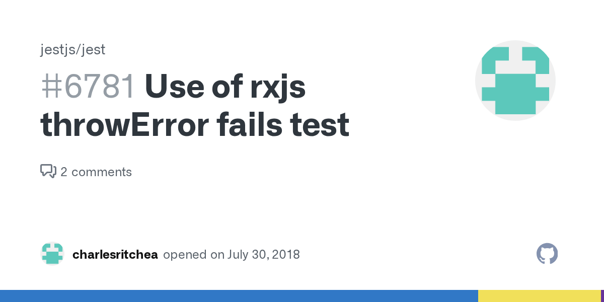 Use of rxjs throwError fails test · Issue 6781 · jestjs/jest · GitHub