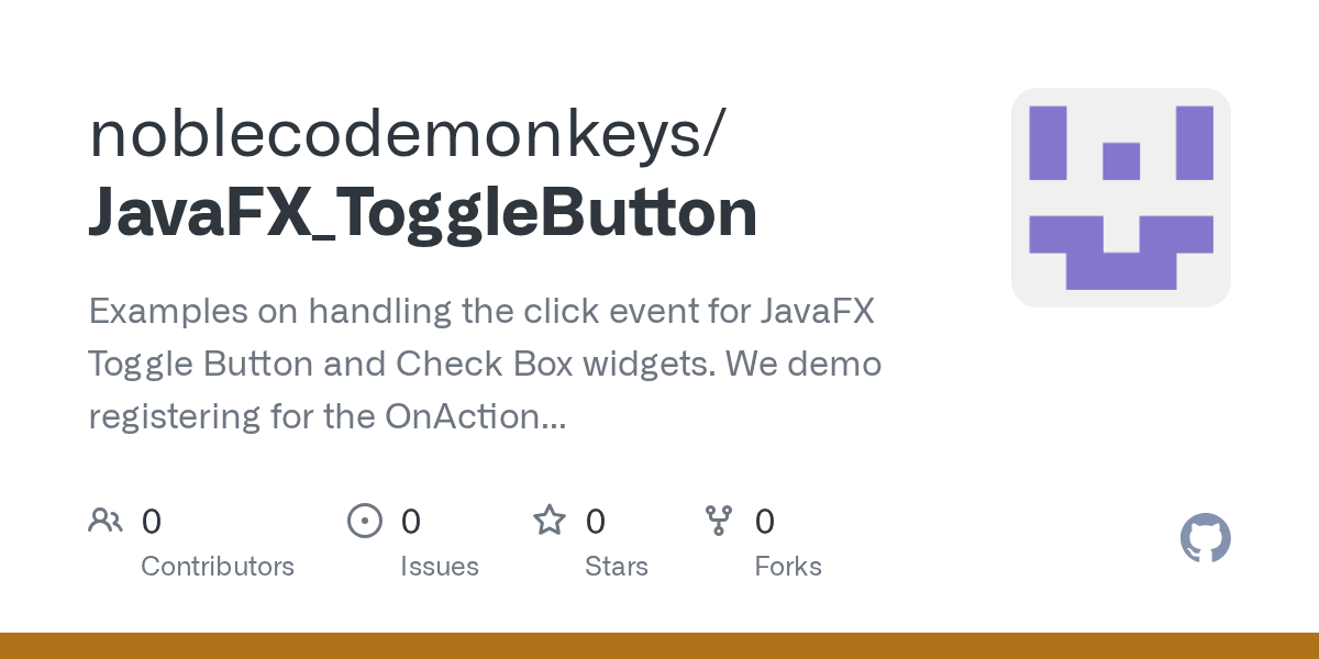 GitHub noblecodemonkeys/JavaFX_ToggleButton Examples on handling the click event for JavaFX