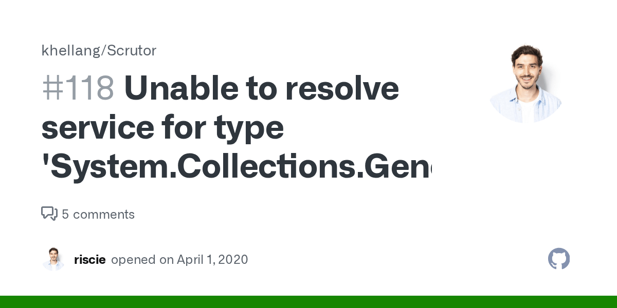 Unable to resolve service for type 'System.Collections.Generic.List`1