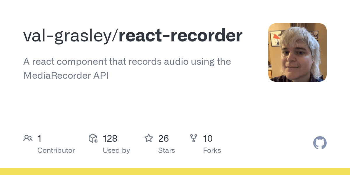GitHub agrasley/reactrecorder A react component that records audio using the MediaRecorder API