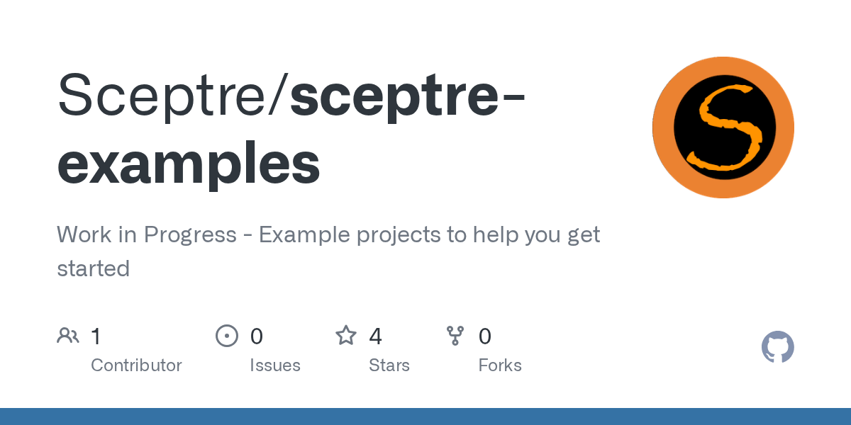 GitHub Sceptre/sceptreexamples Work in Progress Example projects