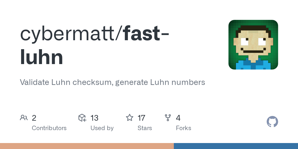 GitHub cybermatt/fastluhn Validate Luhn checksum, generate Luhn numbers