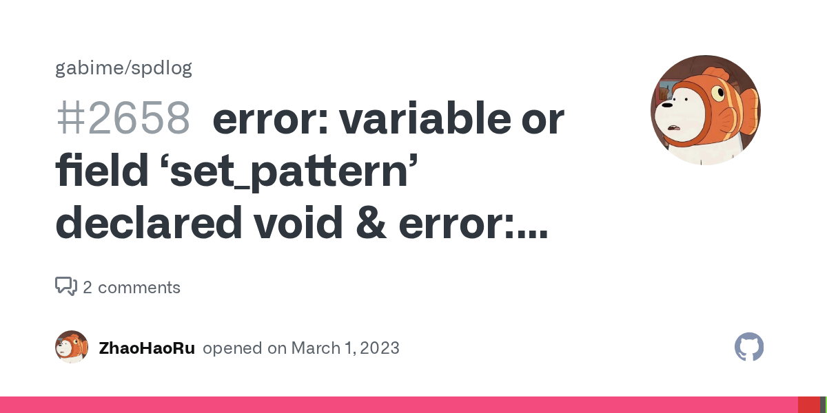 error variable or field ‘set_pattern’ declared void & error ‘logger