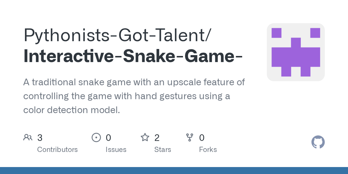 GitHub PythonistsGotTalent/InteractiveSnakeGame A traditional