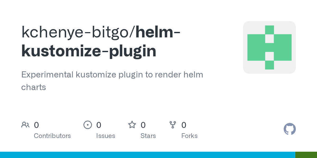 GitHub kchenyebitgo/helmkustomizeplugin Experimental kustomize