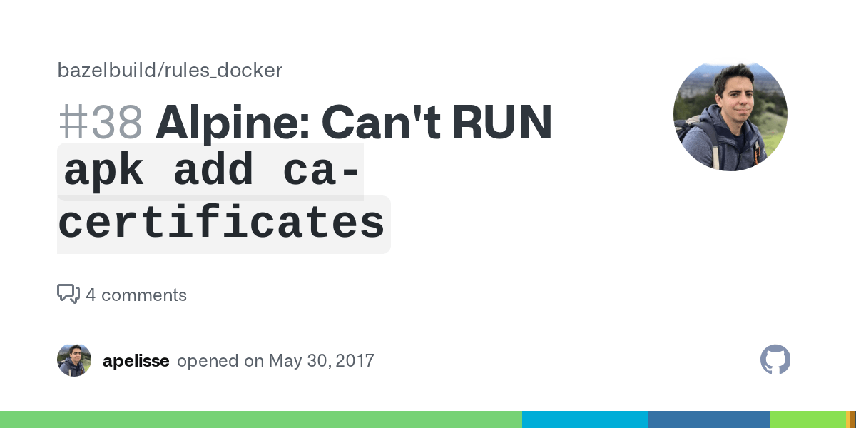 Alpine Can't RUN `apk add cacertificates` · Issue 38 · bazelbuild
