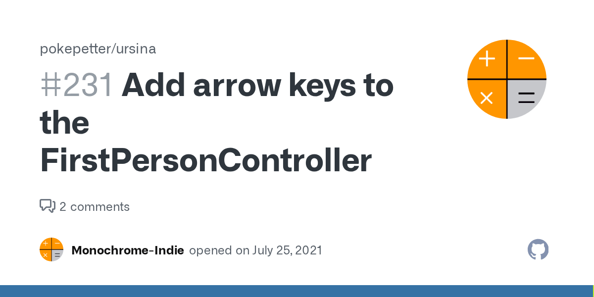 Add arrow keys to the FirstPersonController · Issue 231 · pokepetter