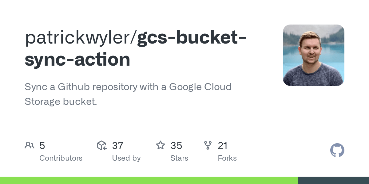GitHub patrickwyler/gcsbucketsyncaction Sync a Github repository